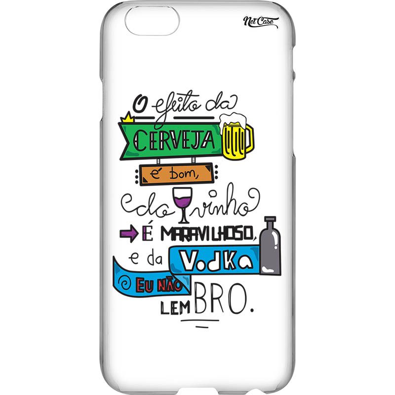 Capa Silicone NetCase Transparente 'O Efeito da Cerveja, Do Vinho e da Vodka'