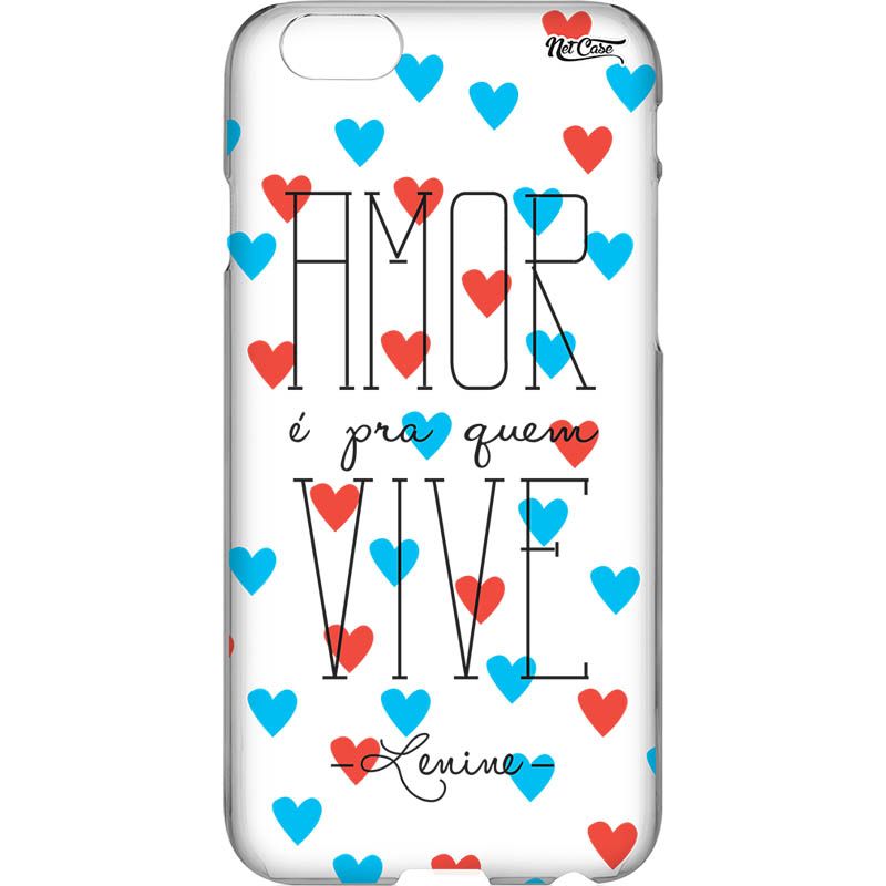 Capa Silicone NetCase Transparente ''Amor É pra Quem Vive''