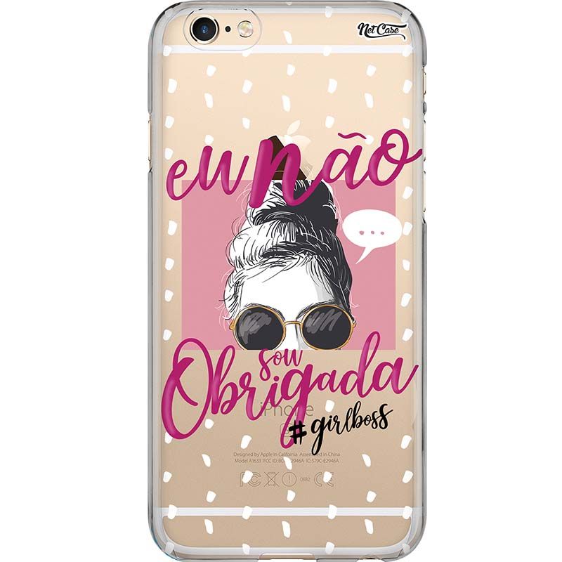 Capa Silicone NetCase Transparente Eu Não Sou Obrigada #girlboss