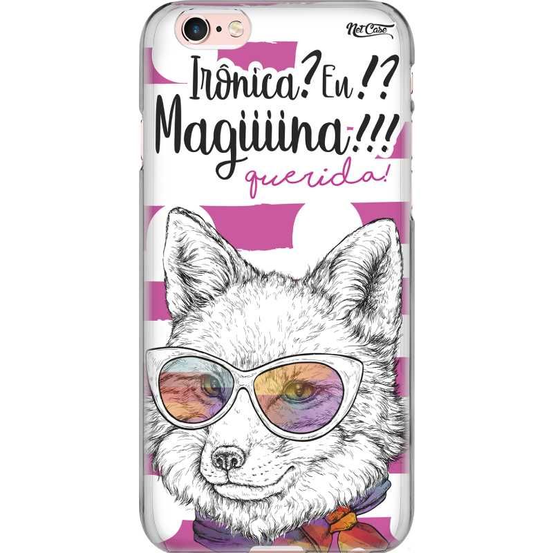 Capa Silicone NetCase Chapada Irônica? Eu!? Magiiiina!!! querida!
