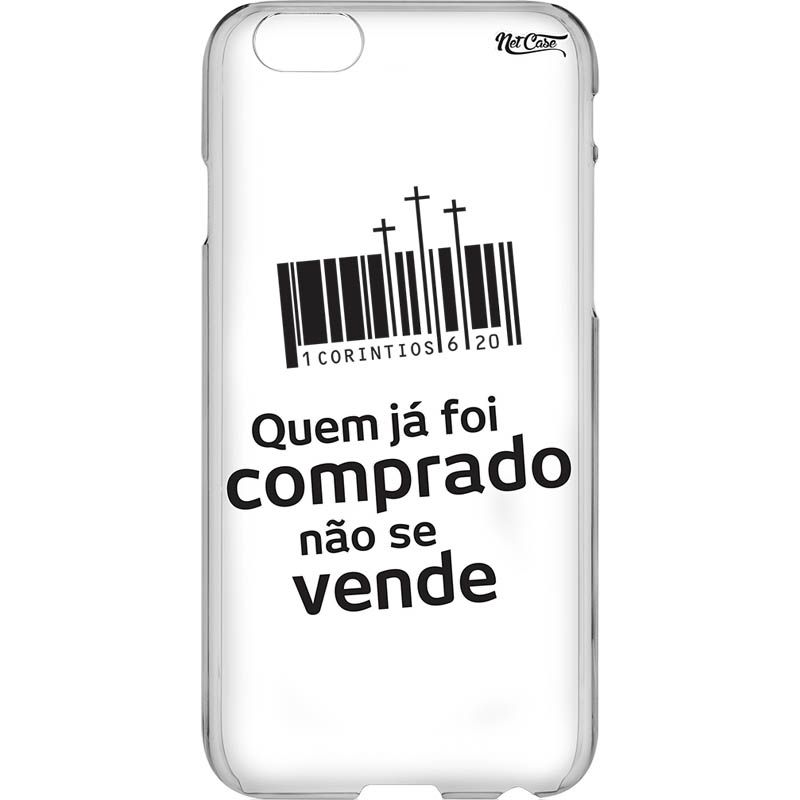 Capa Silicone NetCase Transparente 'Quem Já Foi Comprado Não Se Vende'